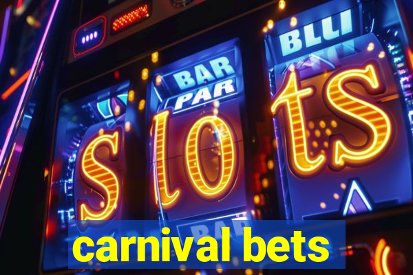 carnival bets